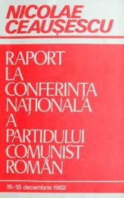 Raport la conferinta nationala a Partidului Comunist Roman - Nicolae Ceausescu