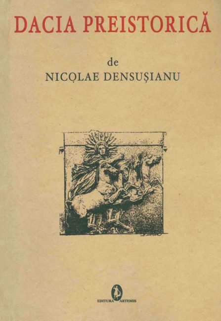 Nicolae Densușianu – Dacia Preistorică