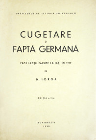 Cugetare si fapta germana (1938) - Nicolae Iorga