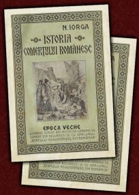 Nicolae Iorga - Istoria comertului romanesc (editia princeps, 1925)
