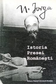 Istoria presei romanesti - Nicolae Iorga