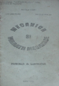 Mecanica si vibratii mecanice - Nicolae Sarbu