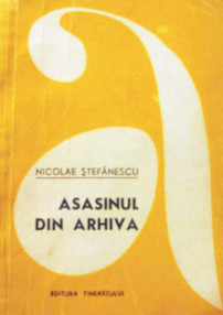 Asasinul din arhiva - Nicolae Stefanescu