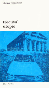 Trecutul utopic - Nikolaus Himmelmann