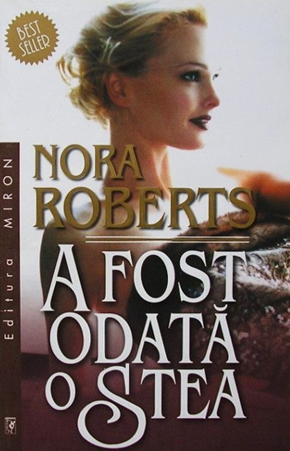 A fost odata o stea - Nora Roberts