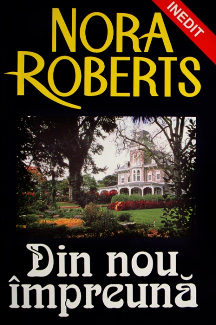 Din nou impreuna - Nora Roberts