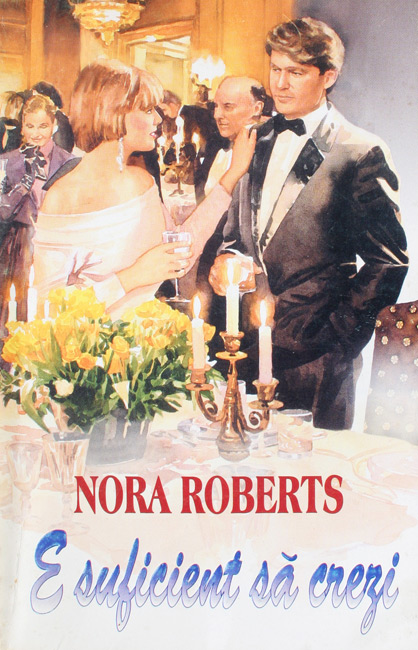 E suficient sa crezi - Nora Roberts
