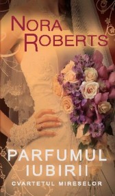 Parfumul iubirii - Nora Roberts