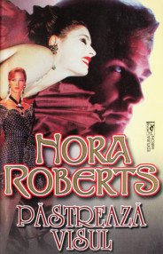 Pastreaza visul - Nora Roberts