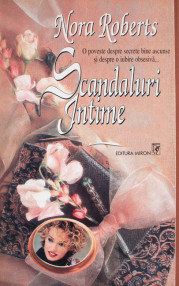 Scandaluri intime - Nora Roberts