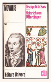 Discipolii la Sais. Heinrich von Ofterdingen - Novalis