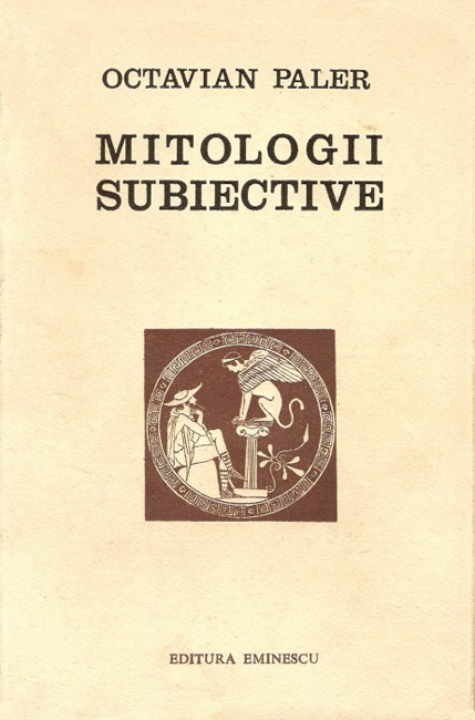 Mitologii subiective (editia princeps