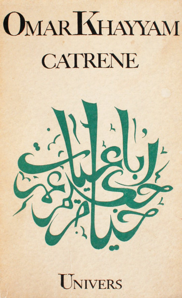 Catrene / Rubayate - Omar Khayyam