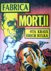 Fabrica mortii - Ota Kraus