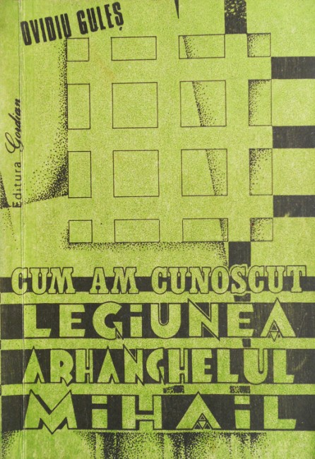 Cum am cunoscut Legiunea Arhanghelul Mihail - Ovidiu Gules