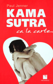 Kama Sutra ca la carte - Paul Jenner