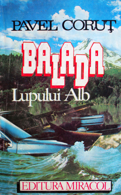 Balada Lupului Alb - Pavel Corut