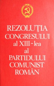 Rezolutia congresului al XIII-lea al Partidului Comunist Roman -