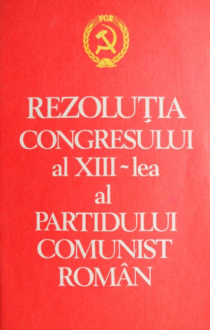 Rezolutia congresului al XIII-lea al Partidului Comunist Roman -