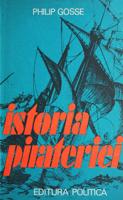 Istoria pirateriei - Philip Gosse