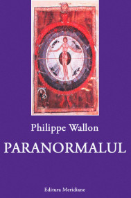 Paranormalul - Philippe Wallon