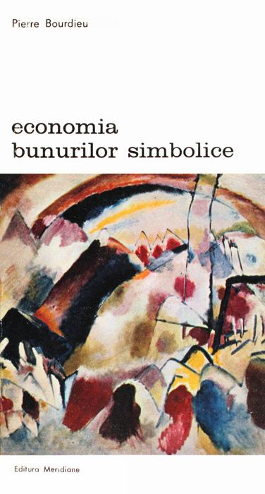 Economia bunurilor simbolice - Pierre Bourdieu
