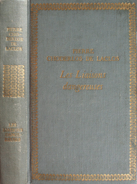 Les Liaisons dangereuses - Pierre Choderlos de Laclos