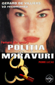 Politia de Moravuri: Femeia din umbra - Pierre Lucas