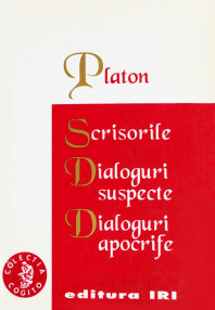 Scrisorile. Dialoguri suspecte. Dialoguri apocrife - Platon