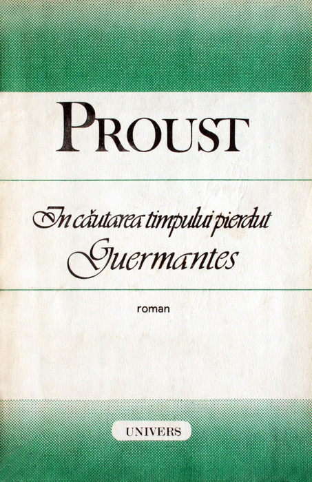 In cautarea timpului pierdut. Guermantes - Marcel Proust