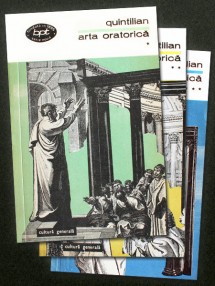 Arta oratorica (3 vol.) - Quintilian