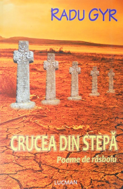 Crucea din stepa - Radu Gyr