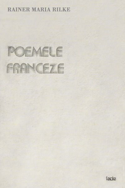 Poemele franceze - Rainer Maria Rilke