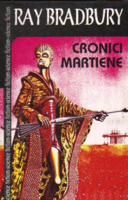 Cronici Martiene - Ray Bradbury