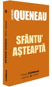 Sfantu Asteapta - Raymond Queneau