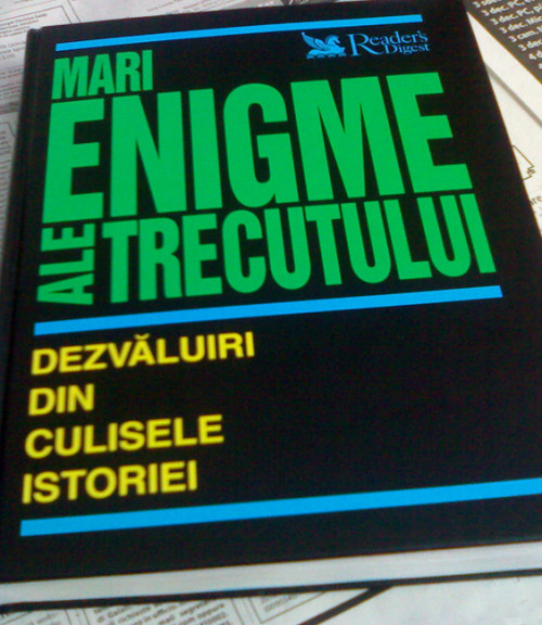 Mari enigme ale trecutului - Reader's Digest