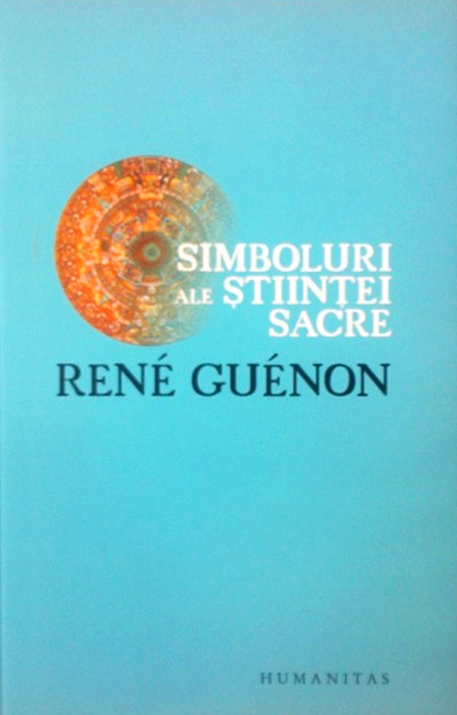 Simboluri ale stiintei sacre - Rene Guenon