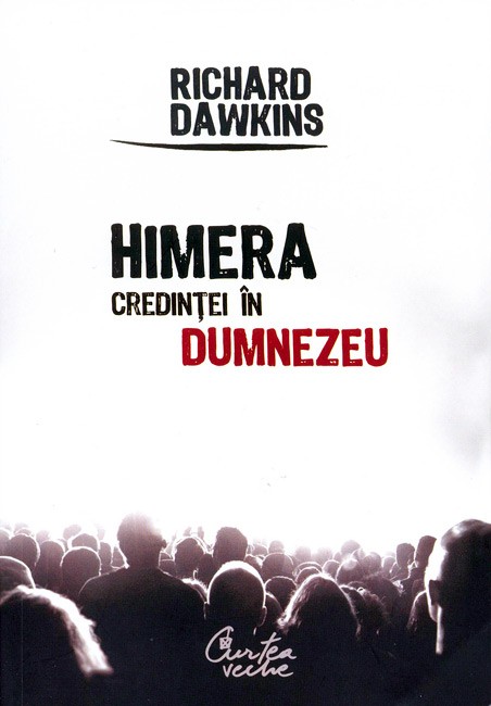 Himera credintei in Dumnezeu - Richard Dawkins