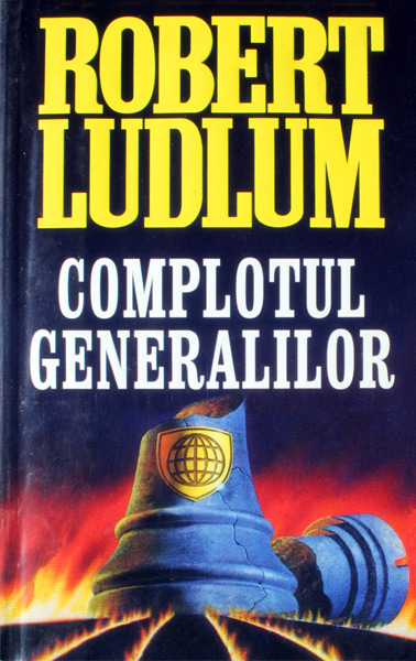 Complotul generalilor - Robert Ludlum