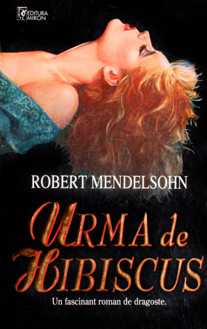 Urma de hibiscus - Robert Mendelsohn