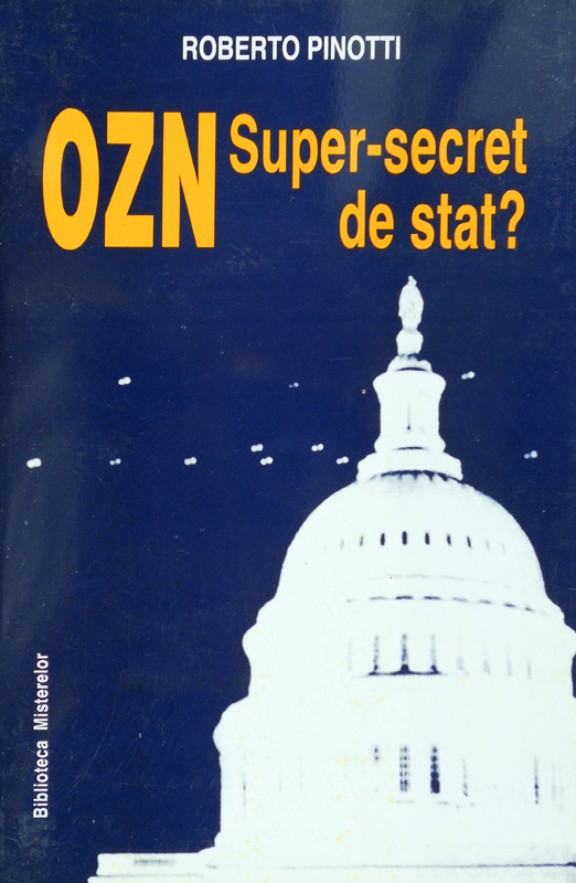OZN - super secret de stat - Roberto Pinotti
