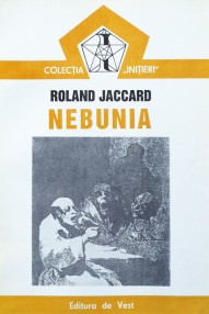 Nebunia - Roland Jaccard