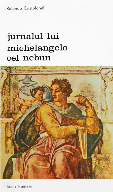 Jurnalul lui Michelangelo cel Nebun - Rolando Cristofanelli