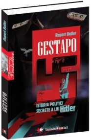 Gestapo. Istoria politiei secrete a lui Hitler - Rupert Butler