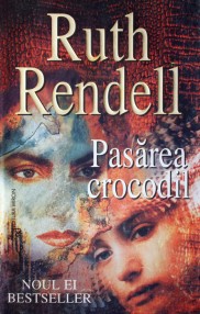 Pasarea crocodil - Ruth Rendell