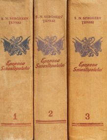Epopeea Sevastopolului (3 vol.) - S.N. Sergheev Tenski
