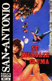 Se ingroasa gluma - San-Antonio