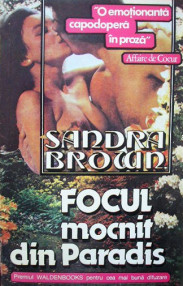 Focul mocnit din Paradis - Sandra Brown