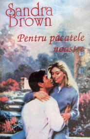 Pentru pacatele noastre - Sandra Brown