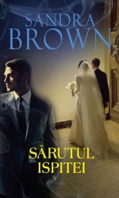 Sarutul ispitei - Sandra Brown